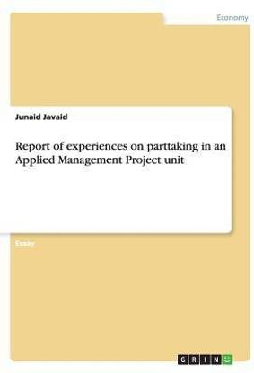 Report of experiences on parttaking in an Applied Management Project unit