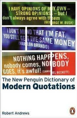 The New Penguin Dictionary of Modern Quotations