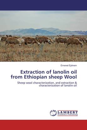 Extraction of lanolin oil from Ethiopian sheep Wool