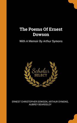 The Poems of Ernest Dowson