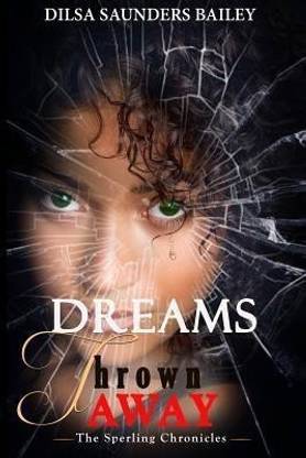 Dreams Thrown Away