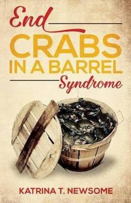 End Crabs in a Barrel Syndrome
