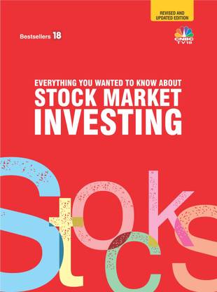 Everything You Wanted to Know About Investing in Stock Marketrevised and Updated