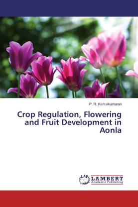 Crop Regulation Flowering and Fruit Development in Aonla