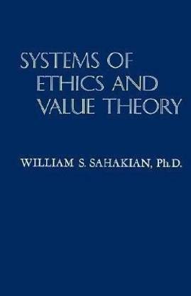 Systems of Ethics and Value Theory