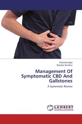 Management Of Symptomatic CBD And Gallstones