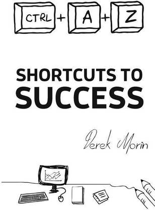 Shortcuts to Success and Happiness