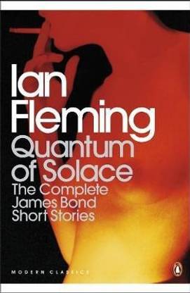 Quantum of Solace (B format)  - The Complete James Bond Short Stories