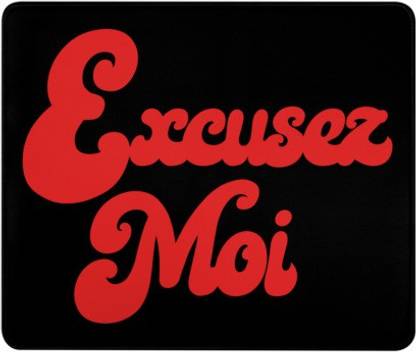 SKY DOT Excusez Moi Mousepad