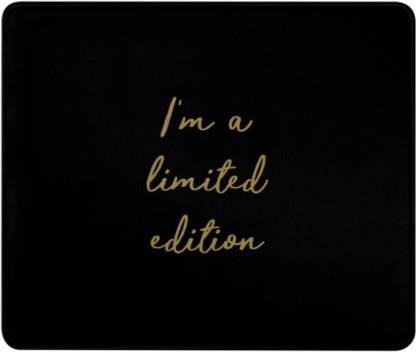 SKY DOT I'm a limited edition quotes Non Slip Base Mousepad