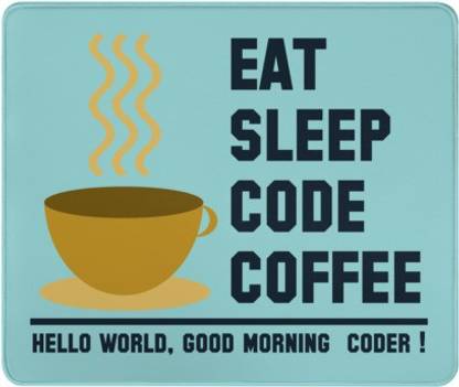 SKY DOT Programmer: eat sleep code coffee-hello world coder-2 Non Slip Base Mousepad
