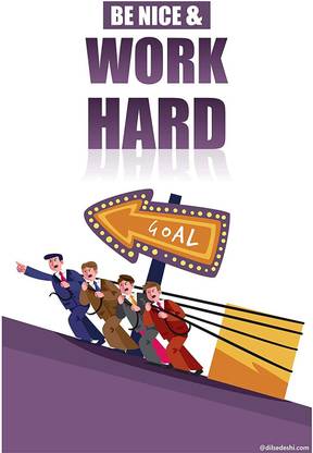 Be Nice & Work Hard Wall Posters for Home/Restaurant/Hospital Paper Print