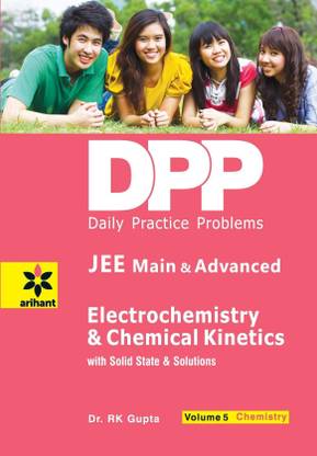 Daily Practice Problems (Dpp) for Jee Main & Advanced - Electrochemistry & Chemical Kinetics with Solid State and Solutions - Chemistry