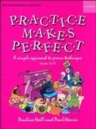 Practice makes Perfect: Piano