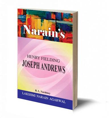Narain's Joseph Andrews (English):Henry Fielding [Paperback] Dr. R.L. Varshney - A Critical Study , Detailed Chapterwise Summary , Character Sketches , Questions and Answers.