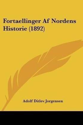 Fortaellinger Af Nordens Historie (1892)