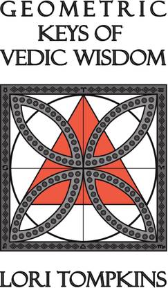 Geometric Keys of Vedic Wisdom