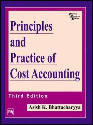 Principles and Practice of Cost Accounting