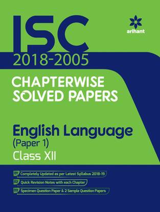 Isc 2018-2005 Chapterwise Solved Papers English Language (Paper 1) Class 12th