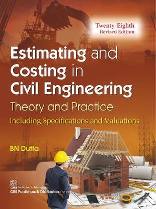 Estimating And Costing In Civil Engineering Theory And Practice Twenty-Eighth Revised Edition