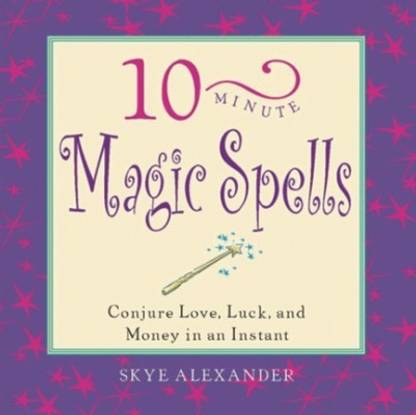10 Minute Magic Spells