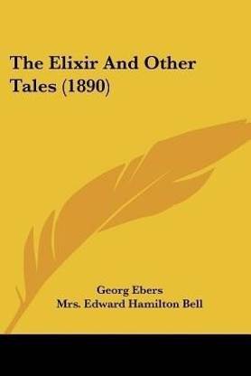 The Elixir And Other Tales (1890)