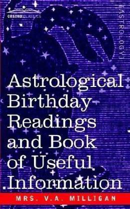 Astrological Birthday Readings And, Book of Useful Information