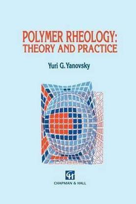 Polymer Rheology: Theory and Practice