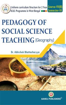 Pedagogy Of Social Science Teaching (Geography) B.Ed - Third Semester - (English Version)