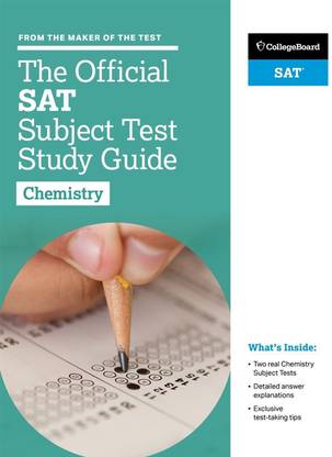 The Official SAT Subject Test in Chemistry Study Guide
