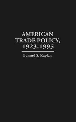 American Trade Policy, 1923-1995