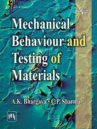 Mechanical Behaviour and Testing of Materials