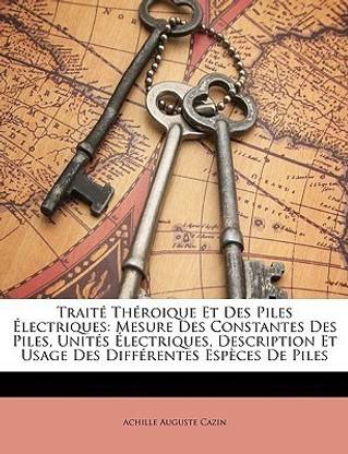 Traite Theroique Et Des Piles Electriques