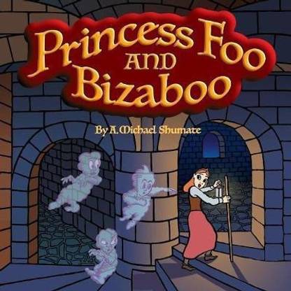 Princess Foo and Bizaboo