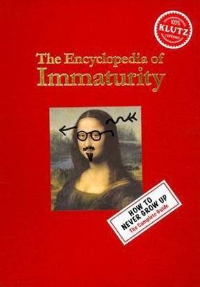 The Encyclopedia of Immaturity (Klutz)