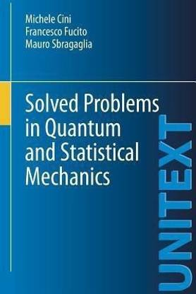 Solved Problems in Quantum and Statistical Mechanics