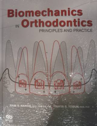Biomechanics in Orthodontics: Principles and Practice