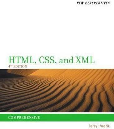 New Perspectives on HTML, CSS, and XML, Comprehensive