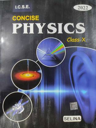 Selina ICSE Concise Physics For Class 10 (2022)