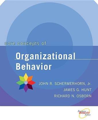 Core Concepts of Organizational Behavior