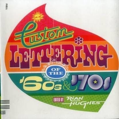 Custom Lettering of the 60s And 70s: Buy Custom Lettering of the 60s ...