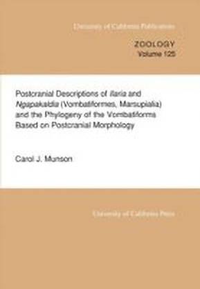 Postcranial Descriptions of Ilaria and Ngapakaldia (Vombatiformes, Marsupialia) and the Phylogeny of the Vombatiforms Based on Postcranial Morphology