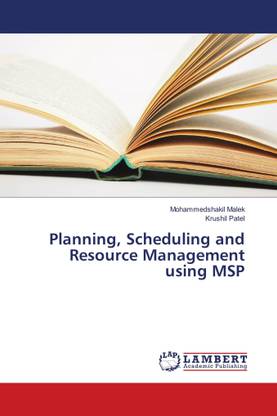 Planning Scheduling and Resource Management using MSP