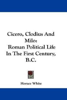 Cicero, Clodius And Milo