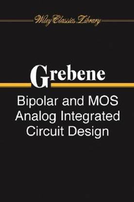 Bipolar and MOS Analog Integrated Circuit Design Wiley Classics Library Ed Edition