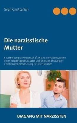 Die narzisstische Mutter