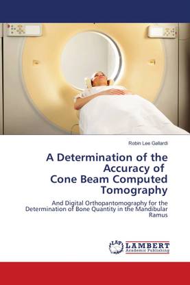 A Determination of the Accuracy of Cone Beam Computed Tomography