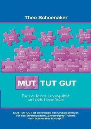 Mut tut gut