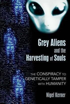 Grey Aliens and the Harvesting of Souls