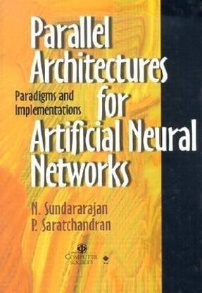 Parallel Architectures for Artificial Neural Networks